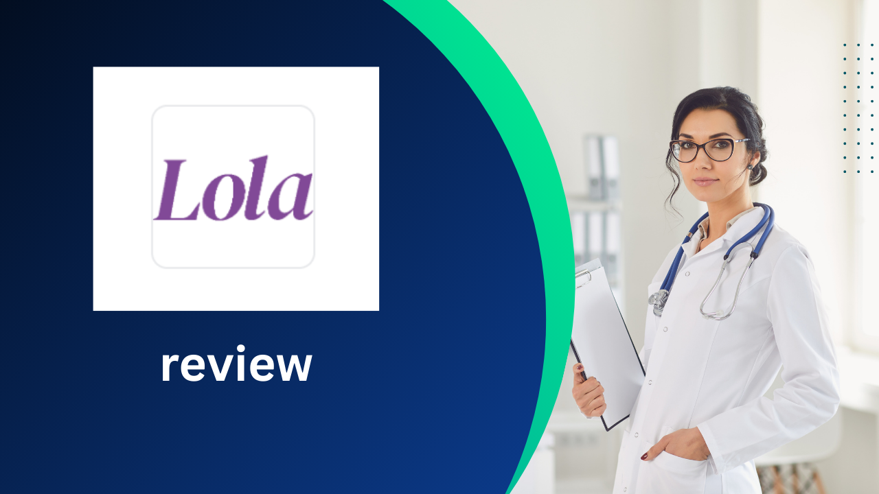 Lola Health review 2025